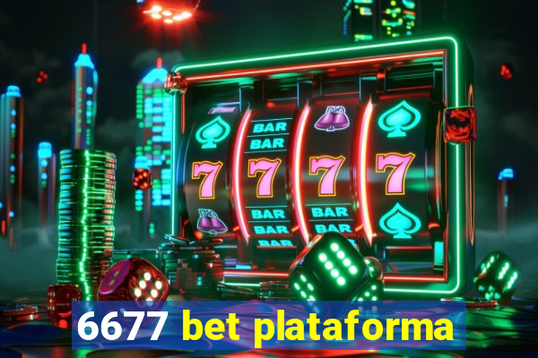 6677 bet plataforma